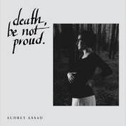 Der musikalische text RECEIVE von AUDREY ASSAD ist auch in dem Album vorhanden Death, be not proud (2014)