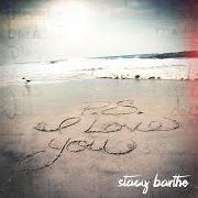 Der musikalische text STINGY von STACY BARTHE ist auch in dem Album vorhanden P.S. i still love you (2013)