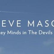 Der musikalische text MORE MONEY, MORE FIRE von STEVE MASON ist auch in dem Album vorhanden Monkey minds in the devil's time (2013)