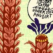 Der musikalische text QUICKSAND von THE STORY SO FAR ist auch in dem Album vorhanden Under soil and dirt (2011)