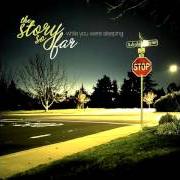 Der musikalische text SNYDER STREET von THE STORY SO FAR ist auch in dem Album vorhanden While you were sleeping [ep] (2010)