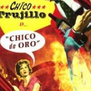 Der musikalische text POLLERA AMARILLA von CHICO TRUJILLO ist auch in dem Album vorhanden Chico de oro (2009)