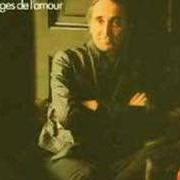 Der musikalische text LE TEMPS DES LOUPS von CHARLES AZNAVOUR ist auch in dem Album vorhanden Visages de l'amour (1974)