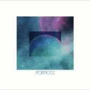Der musikalische text PORTICO 2014 von THE MARY ONETTES ist auch in dem Album vorhanden Portico (2014)