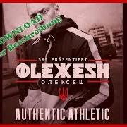 Der musikalische text MACH FIT von OLEXESH ist auch in dem Album vorhanden Authentic athletic (2012)