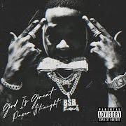 Der musikalische text GOD IS GREAT von TROY AVE ist auch in dem Album vorhanden God is great paper straight (2021)