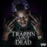 Der musikalische text GIVIN OUT SMOKE von FREDO SANTANA ist auch in dem Album vorhanden Trappin ain't dead (2013)