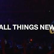Der musikalische text NEW MAN von ALL THINGS NEW ist auch in dem Album vorhanden All things new (2013)