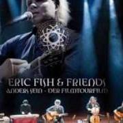 Der musikalische text LIEDBLUES von ERIC FISH ist auch in dem Album vorhanden Anders sein - der filmtourfilm - fish, eric & friends (2009)