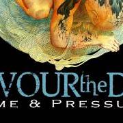 Der musikalische text HANDSHAKES TO FIST FIGHTS von DEVOUR THE DAY ist auch in dem Album vorhanden Time & pressure (2013)