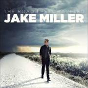 Der musikalische text SEE YA SOON von JAKE MILLER ist auch in dem Album vorhanden The road less traveled (2013)
