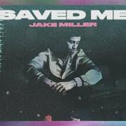 Der musikalische text ROSS E RACHEL von JAKE MILLER ist auch in dem Album vorhanden Saved me (2020)