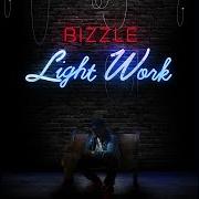 Der musikalische text WAY UP von BIZZLE ist auch in dem Album vorhanden Light work (2018)