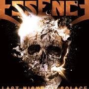 Der musikalische text FINAL ECLIPSE von ESSENCE ist auch in dem Album vorhanden Last night of solace (2013)