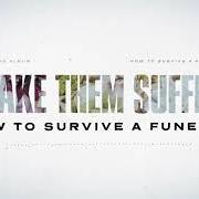 Der musikalische text BONES von MAKE THEM SUFFER ist auch in dem Album vorhanden How to survive a funeral (2020)