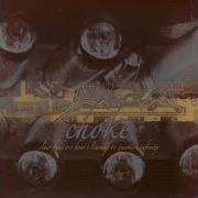 Der musikalische text SLOW FADE von CHOKE ist auch in dem Album vorhanden Slow fade or: how i learned to question infinity (2005)
