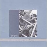 Der musikalische text THE HARDEST THINGS TO SEE ARE ON DISPLAY von CHOKE ist auch in dem Album vorhanden There's a story to this moral (2002)