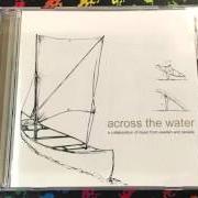 Der musikalische text BLACKMARKER von CHOKE ist auch in dem Album vorhanden Across the water (2001)