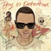 Der musikalische text BODY ON MINE von CHRIS BROWN ist auch in dem Album vorhanden Boy in detention