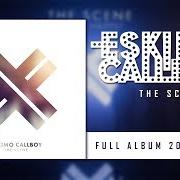 Der musikalische text CALLING von ESKIMO CALLBOY ist auch in dem Album vorhanden The scene (2017)