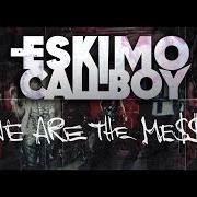 Der musikalische text BROADWAY'S GONNA KILL US von ESKIMO CALLBOY ist auch in dem Album vorhanden We are the mess (2014)