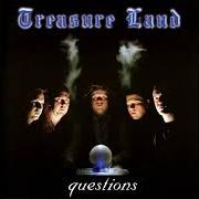 Der musikalische text MISERY von TREASURE LAND ist auch in dem Album vorhanden Questions (1997)