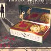 Der musikalische text DEUS LHE PAGUE von IMAGO MORTIS ist auch in dem Album vorhanden Images from the shady gallery (1998)