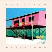 Der musikalische text FLASHBANG von SAN CISCO ist auch in dem Album vorhanden Gracetown (2015)