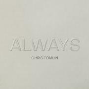 Der musikalische text PRECIOUS LOVE von CHRIS TOMLIN ist auch in dem Album vorhanden Always (2022)