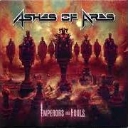 Der musikalische text PRIMED von ASHES OF ARES ist auch in dem Album vorhanden Emperors and fools (2022)