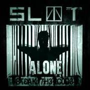 Der musikalische text MIRRORS von SLOT ist auch in dem Album vorhanden Break the code (2011)