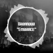 Der musikalische text COME von URBANDUB ist auch in dem Album vorhanden Embrace