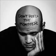 Der musikalische text SCARE YOU von HOMEBOY SANDMAN ist auch in dem Album vorhanden Don't feed the monster (2020)