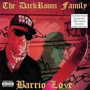 Der musikalische text MY BARRIO CRIES von DARKROOM FAMILIA ist auch in dem Album vorhanden From the barrio with love (1999)