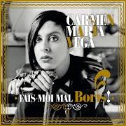 Der musikalische text QUAND J'AURAI DU VENT DANS MON CRÂNE von CARMEN MARIA VEGA ist auch in dem Album vorhanden Fais-moi mal boris ! [ep] (2013)