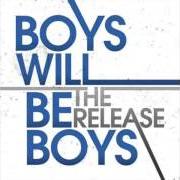 Der musikalische text THATS WHATS UP von BOYS WILL BE BOYS ist auch in dem Album vorhanden The release (2009)