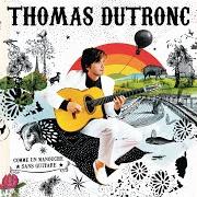 Der musikalische text CANZONE PER MARIA von THOMAS DUTRONC ist auch in dem Album vorhanden Comme un manouche sans guitare (2007)