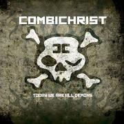 Der musikalische text AVENGE von COMBICHRIST ist auch in dem Album vorhanden Today we are all demons (2009)