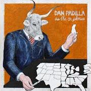 Der musikalische text SIX von DAN PADILLA ist auch in dem Album vorhanden As the ox plows (2010)