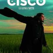 Der musikalische text BEST von CISCO ist auch in dem Album vorhanden La lunga notte (2006)