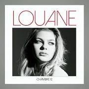 Der musikalische text DU COURAGE von LOUANE ist auch in dem Album vorhanden Chambre 12 (2015)