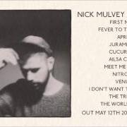 Der musikalische text MEET ME THERE von NICK MULVEY ist auch in dem Album vorhanden First mind (2014)