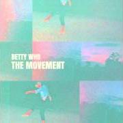Der musikalische text YOU'RE IN LOVE von BETTY WHO ist auch in dem Album vorhanden The movement (2013)