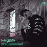 Der musikalische text AVANT von MASKA ist auch in dem Album vorhanden Préliminaires (2018)