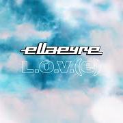 Der musikalische text LOV(E) von ELLA EYRE ist auch in dem Album vorhanden Quarter life crisis (2020)