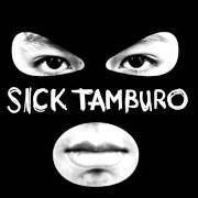 Der musikalische text LA MIA MANO SOLA von SICK TAMBURO ist auch in dem Album vorhanden A.I.U.T.O. (2011)