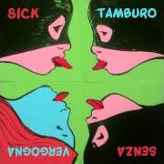 Der musikalische text QUALCHE VOLTA ANCH'IO SORRIDO von SICK TAMBURO ist auch in dem Album vorhanden Senza vergogna (2014)