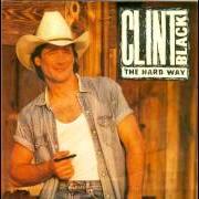 Der musikalische text SOMETHING TO CRY ABOUT von CLINT BLACK ist auch in dem Album vorhanden The hard way (2001)