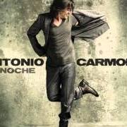 Der musikalische text EL TUNEL DE TU PIEL von ANTONIO CARMONA ist auch in dem Album vorhanden De noche (2011)