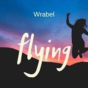 Der musikalische text FLYING von WRABEL ist auch in dem Album vorhanden One of those happy people (2019)